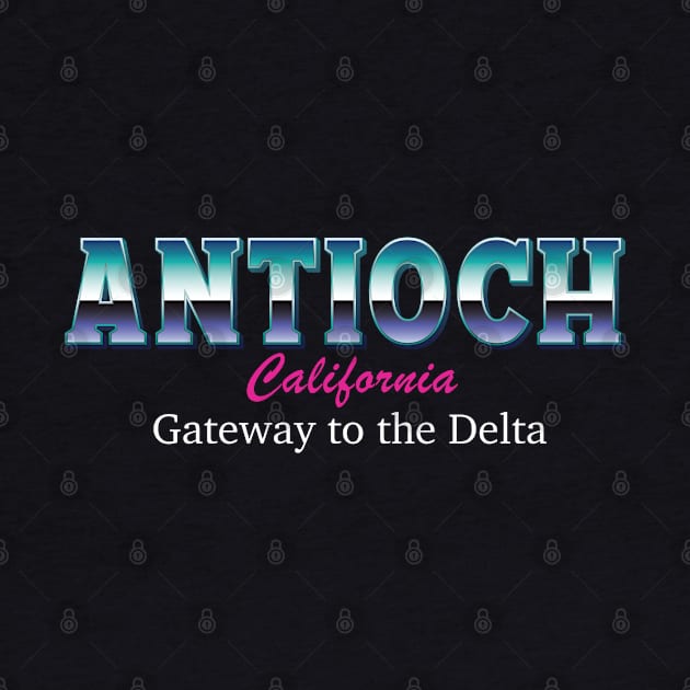 Antioch California Gateway To The Delta by ComarMart